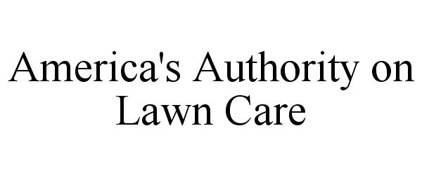  AMERICA'S AUTHORITY ON LAWN CARE