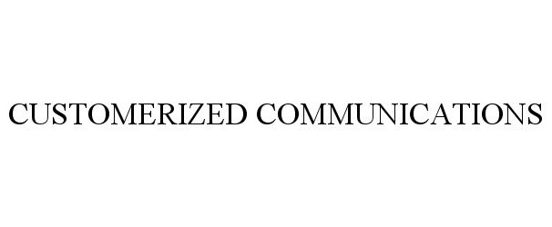  CUSTOMERIZED COMMUNICATIONS