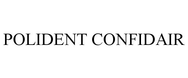 Trademark Logo POLIDENT CONFIDAIR