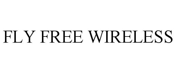  FLY FREE WIRELESS