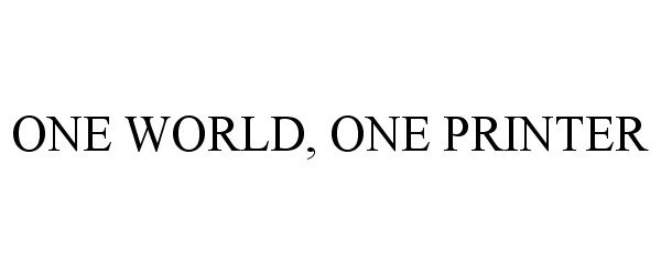  ONE WORLD, ONE PRINTER