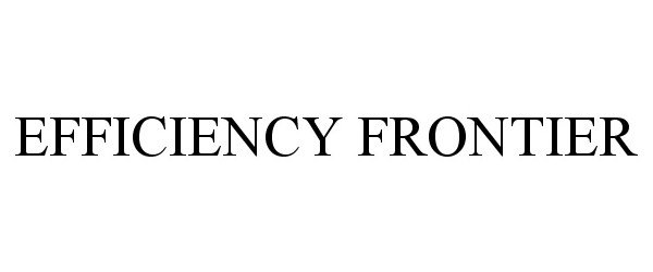 Trademark Logo EFFICIENCY FRONTIER