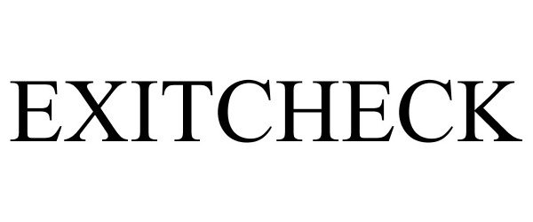 Trademark Logo EXITCHECK