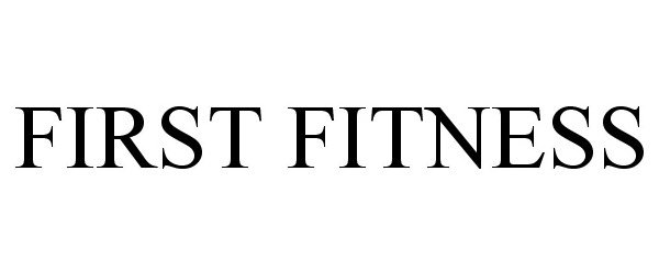  FIRST FITNESS