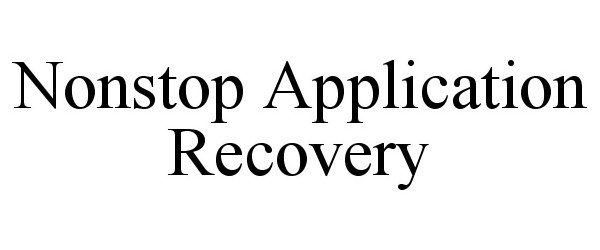  NONSTOP APPLICATION RECOVERY