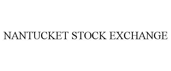  NANTUCKET STOCK EXCHANGE