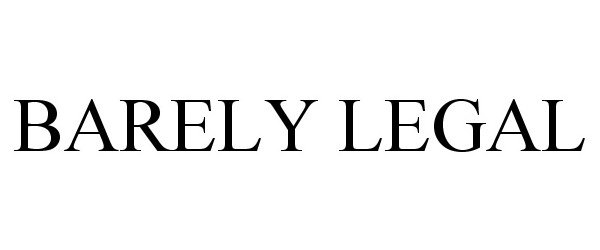 Trademark Logo BARELY LEGAL