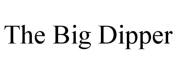 Trademark Logo THE BIG DIPPER