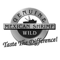 Trademark Logo GENUINE WILD MEXICAN SHRIMP TASTE THE DIFFERENCE!