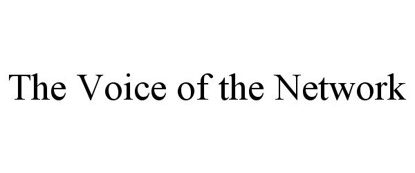 Trademark Logo THE VOICE OF THE NETWORK