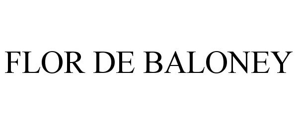 Trademark Logo FLOR DE BALONEY