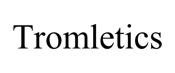 Trademark Logo TROMLETICS