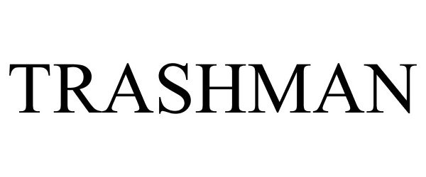 Trademark Logo TRASHMAN