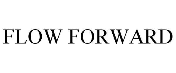  FLOW FORWARD