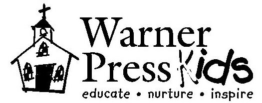  WARNER PRESS KIDS EDUCATE Â· NURTURE Â· INSPIRE