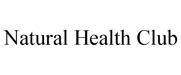 Trademark Logo NATURAL HEALTH CLUB