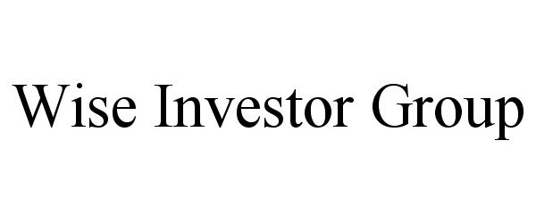  WISE INVESTOR GROUP