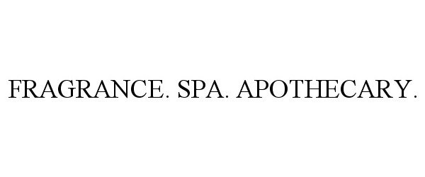  FRAGRANCE. SPA. APOTHECARY.