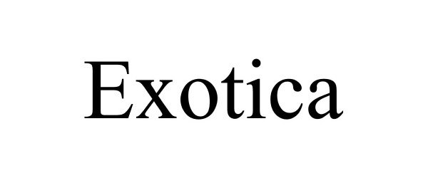 Trademark Logo EXOTICA