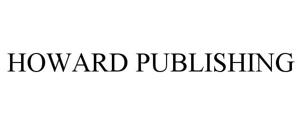Trademark Logo HOWARD PUBLISHING