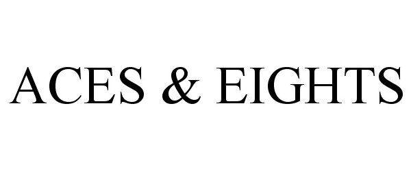 Trademark Logo ACES &amp; EIGHTS