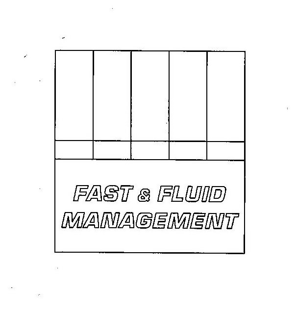 Trademark Logo FAST &amp; FLUID MANAGEMENT