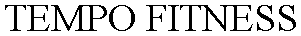 Trademark Logo TEMPO FITNESS