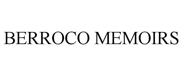 Trademark Logo BERROCO MEMOIRS