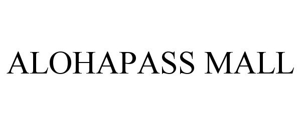 Trademark Logo ALOHAPASS MALL