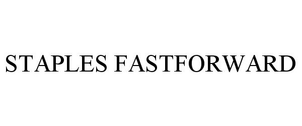 Trademark Logo STAPLES FASTFORWARD