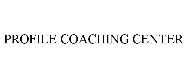  PROFILE COACHING CENTER