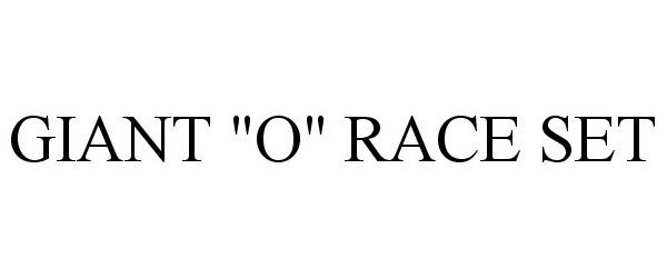  GIANT "O" RACE SET