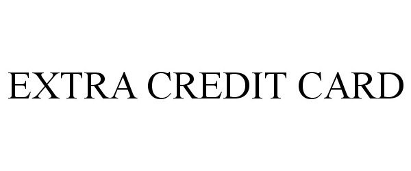  EXTRA CREDIT CARD