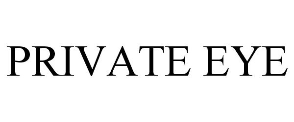 Trademark Logo PRIVATE EYE