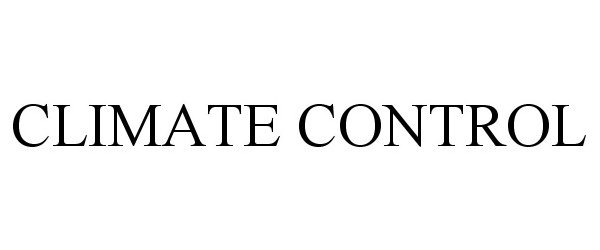 Trademark Logo CLIMATE CONTROL