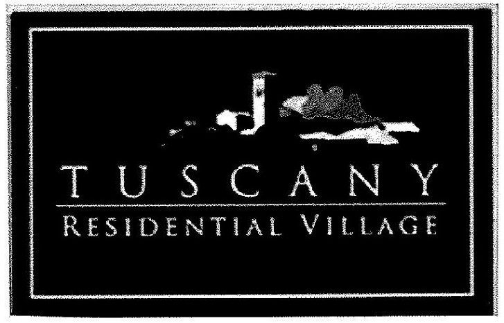 Trademark Logo TUSCANY RESIDENTIAL VILLAGE