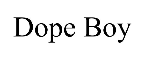 Trademark Logo DOPE BOY