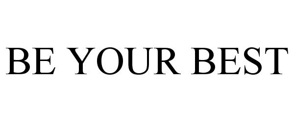 Trademark Logo BE YOUR BEST