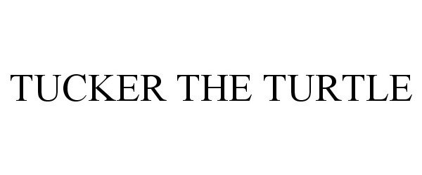  TUCKER THE TURTLE