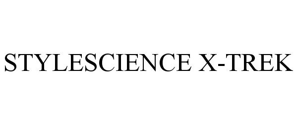  STYLESCIENCE X-TREK