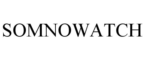 Trademark Logo SOMNOWATCH