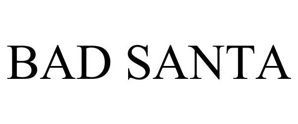 Trademark Logo BAD SANTA