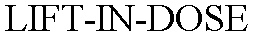 Trademark Logo LIFT-IN-DOSE