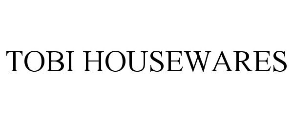 Trademark Logo TOBI HOUSEWARES