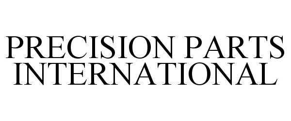 Trademark Logo PRECISION PARTS INTERNATIONAL