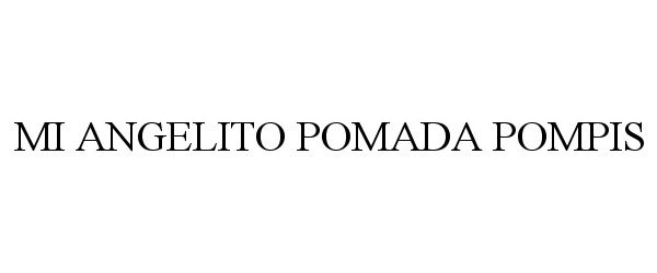  MI ANGELITO POMADA POMPIS