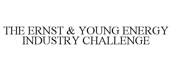  THE ERNST &amp; YOUNG ENERGY INDUSTRY CHALLENGE