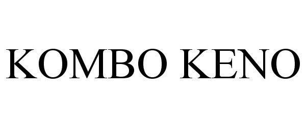 Trademark Logo KOMBO KENO