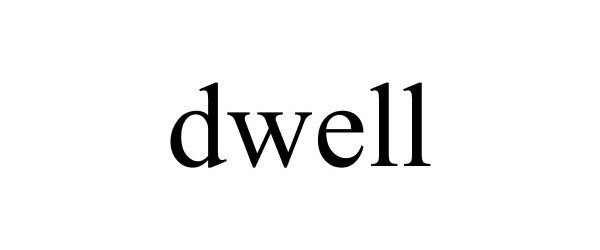 Trademark Logo DWELL