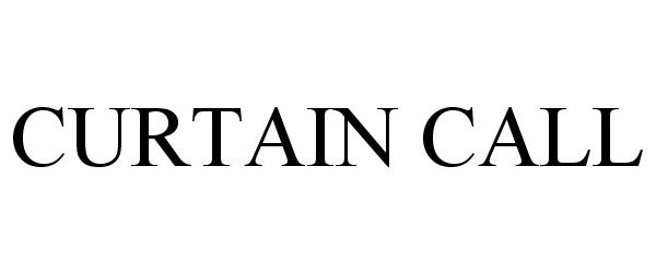 Trademark Logo CURTAIN CALL